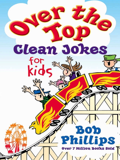 Title details for Over the Top Clean Jokes for Kids by Bob Phillips - Available